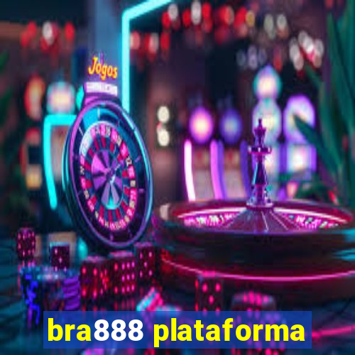 bra888 plataforma